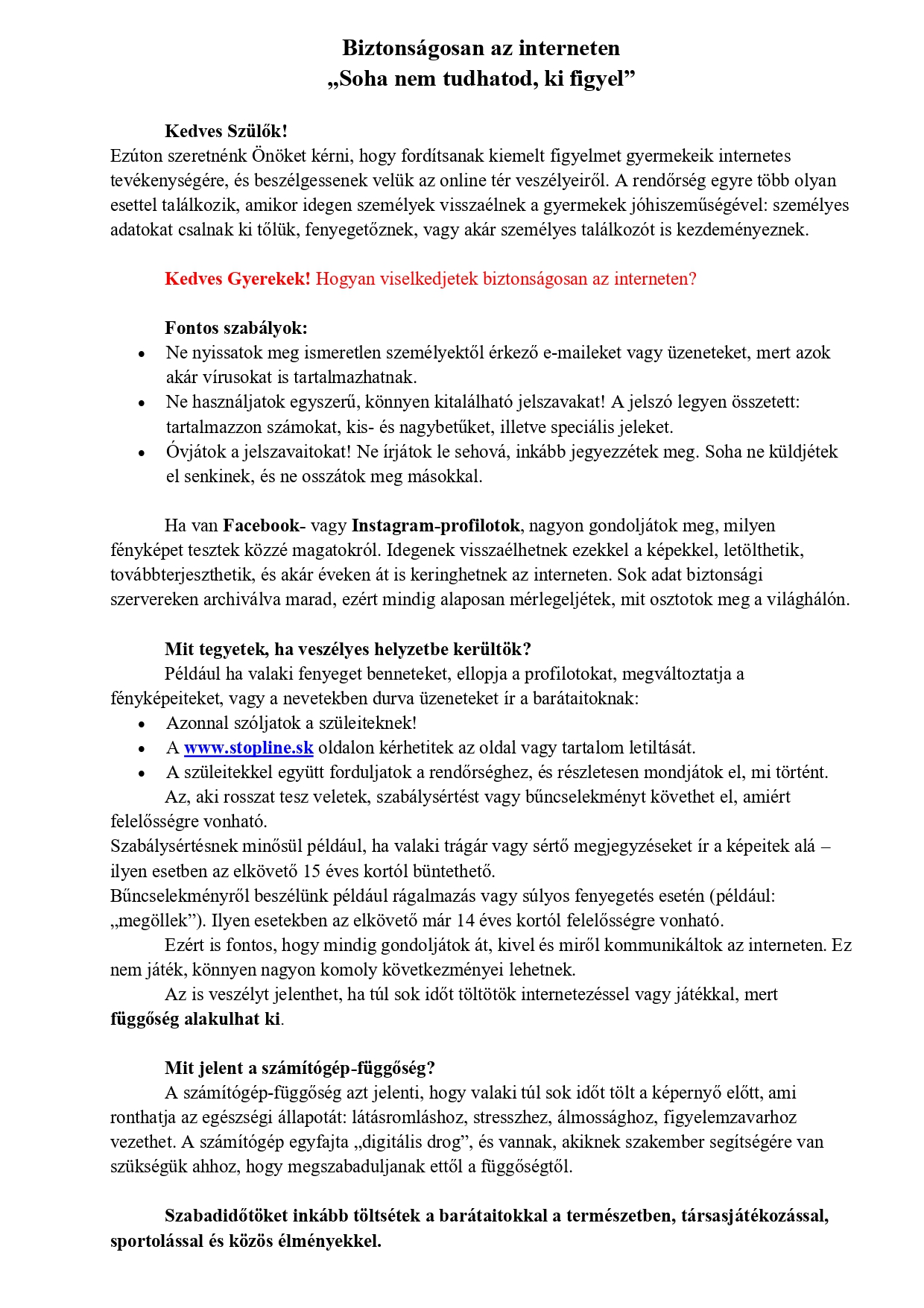 Biztonságosan az interneten – Soha nem tudhatod, ki figyel